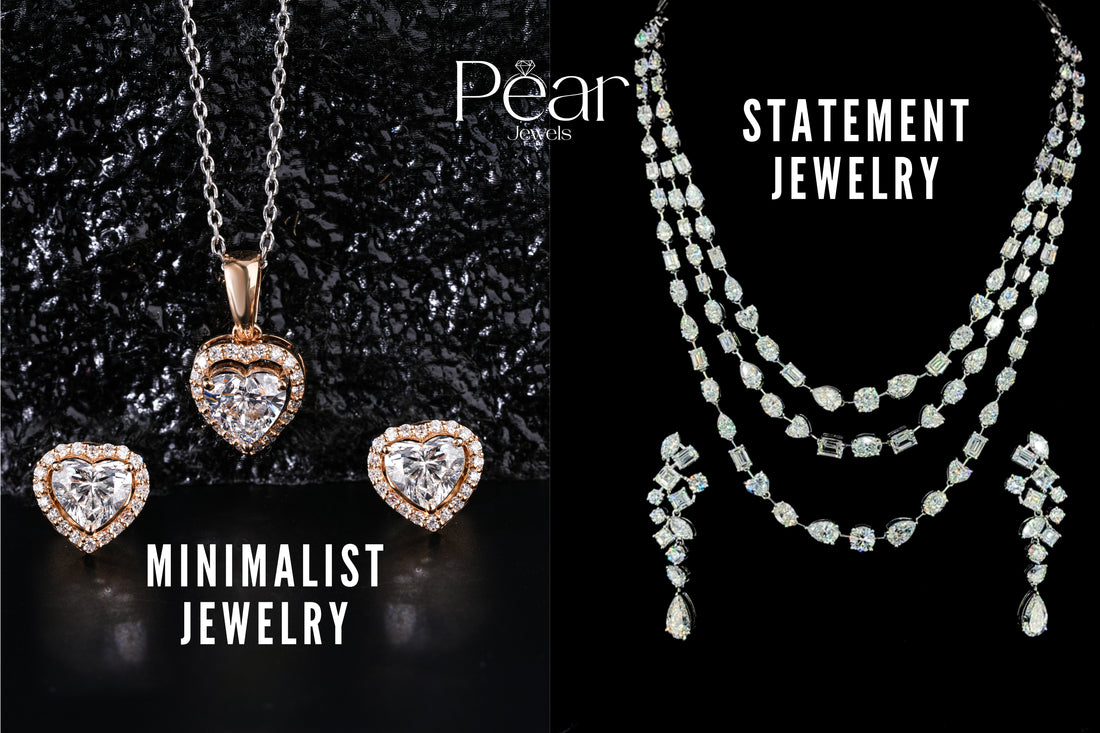 Minimalist Jewelry vs. Statement Pieces: How to Balance Your Collection - Pear Jewels